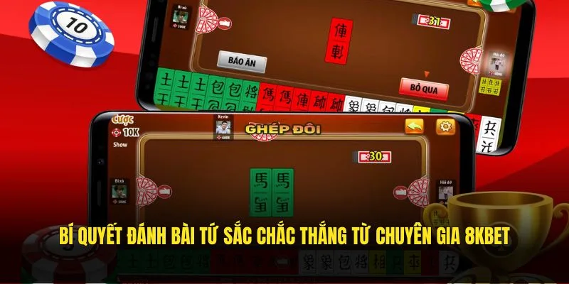 Bí quyết đánh bài tứ sắc chắc thắng từ chuyên gia 8KBET