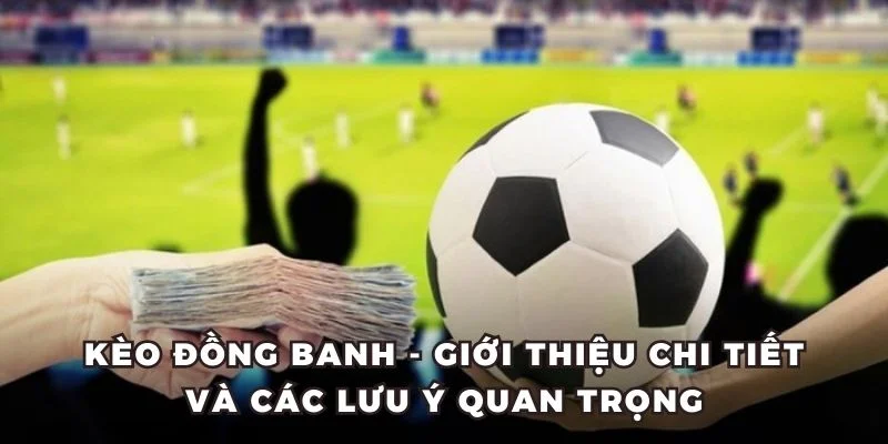 kèo đồng banh