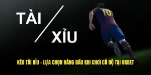 Kèo Tài Xỉu